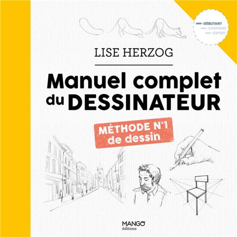 LE MANUEL COMPLET DU DESSINATEUR - HERZOG LISE - MANGO