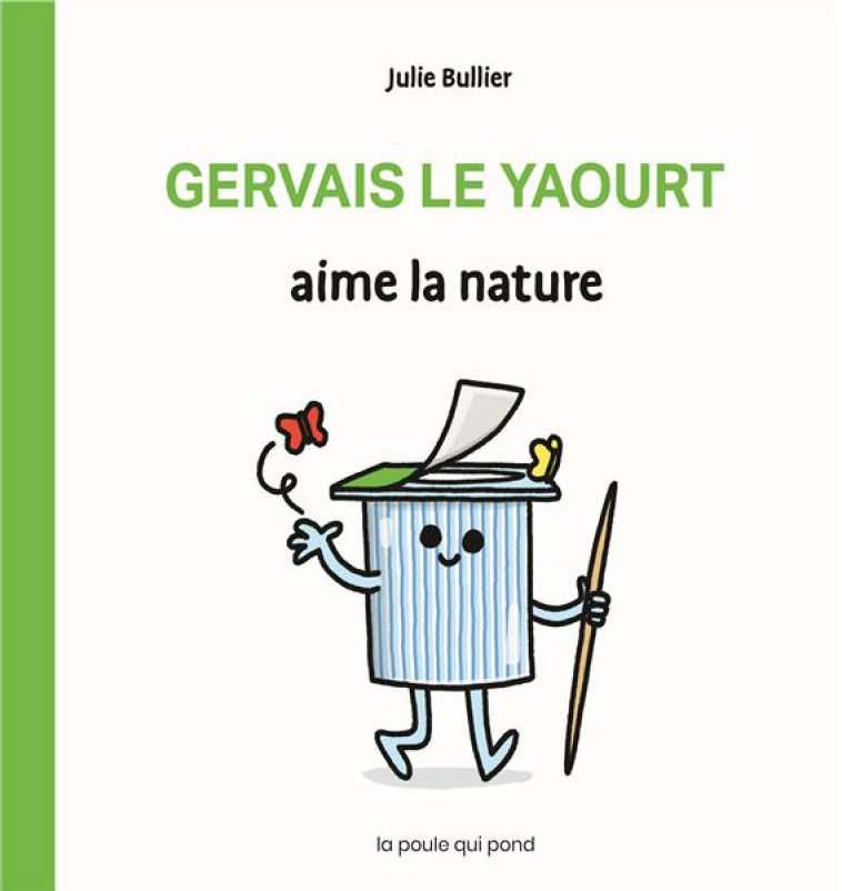 GERVAIS LE YAOURT AIME LA NATURE - BULLIER JULIE - BLACKLEPHANT