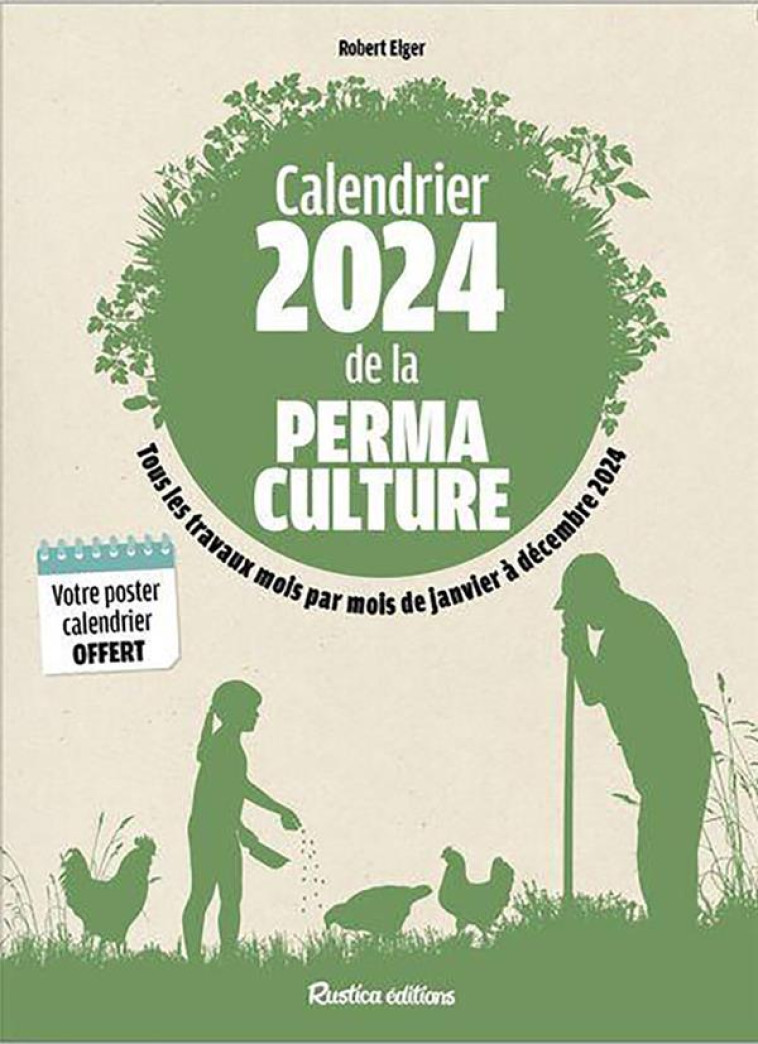 CALENDRIER DE LA PERMACULTURE 2024 - ELGER ROBERT - RUSTICA