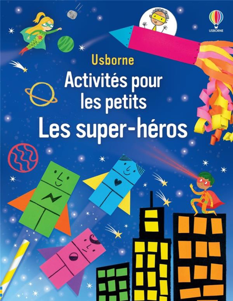 LES SUPER-HEROS - ACTIVITES POUR LES PETITS - NOLAN/HARDY/DANILOVA - NC