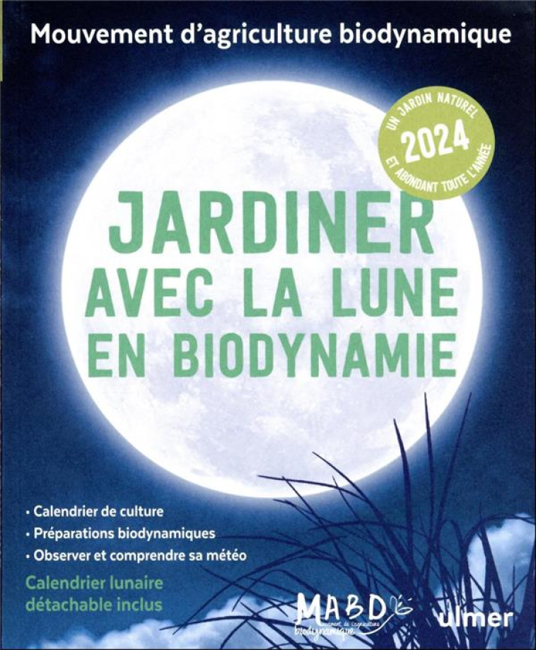 JARDINER AVEC LA LUNE EN BIODYNAMIE 2024 - DREYFUS/DUPRAT - ULMER