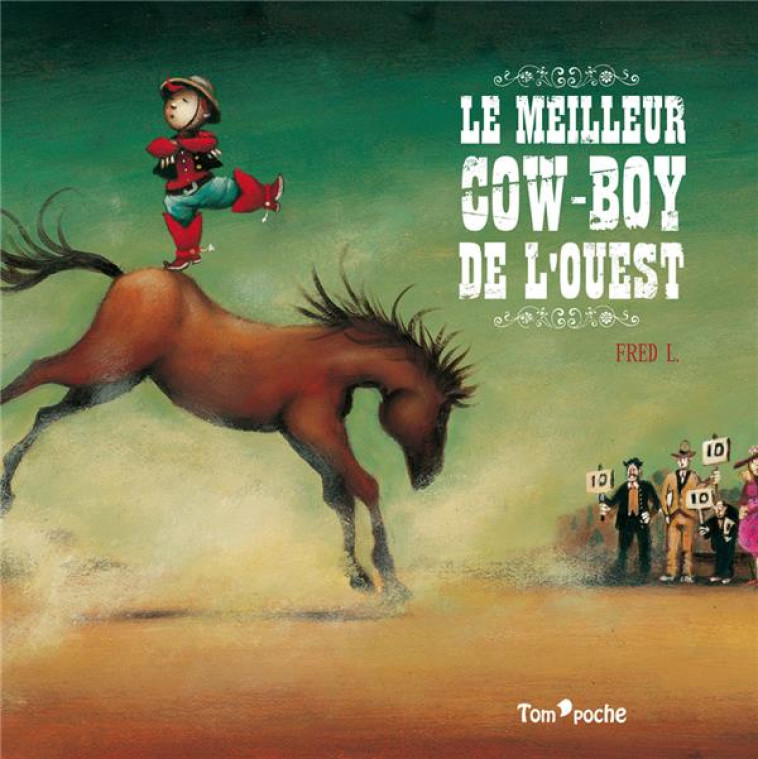 LE MEILLEUR COW-BOY DE L-OUEST - FRED L - Tom'poche