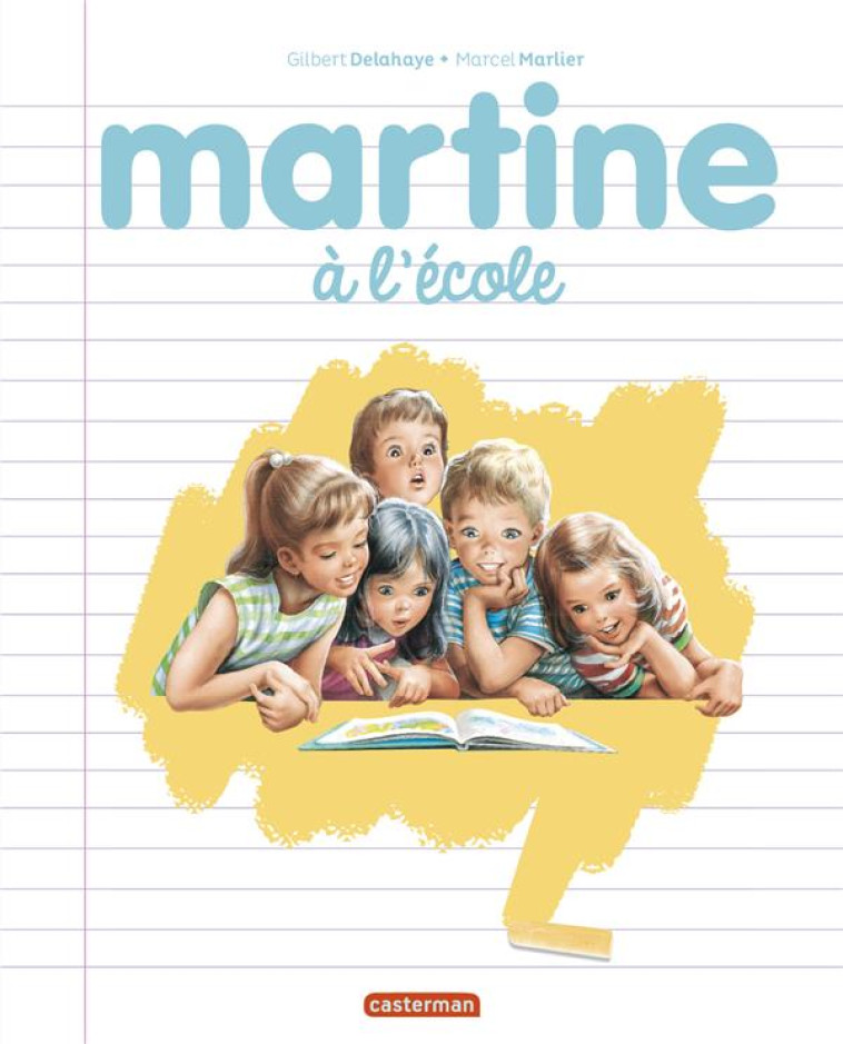 MARTINE, LES EDITIONS SPECIALES -MARTINE A L-ECOLE - MARLIER/DELAHAYE - CASTERMAN