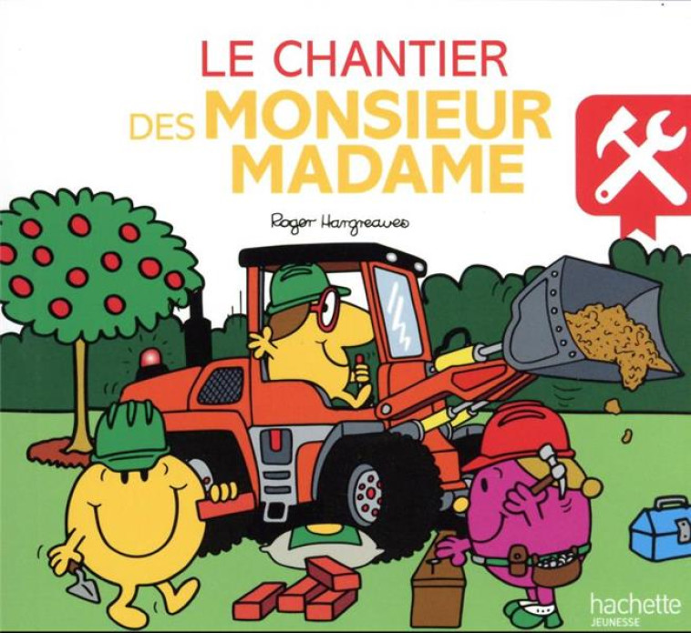 MONSIEUR MADAME - LE CHANTIER DES MONSIEUR MADAME - HARGREAVES ADAM - HACHETTE