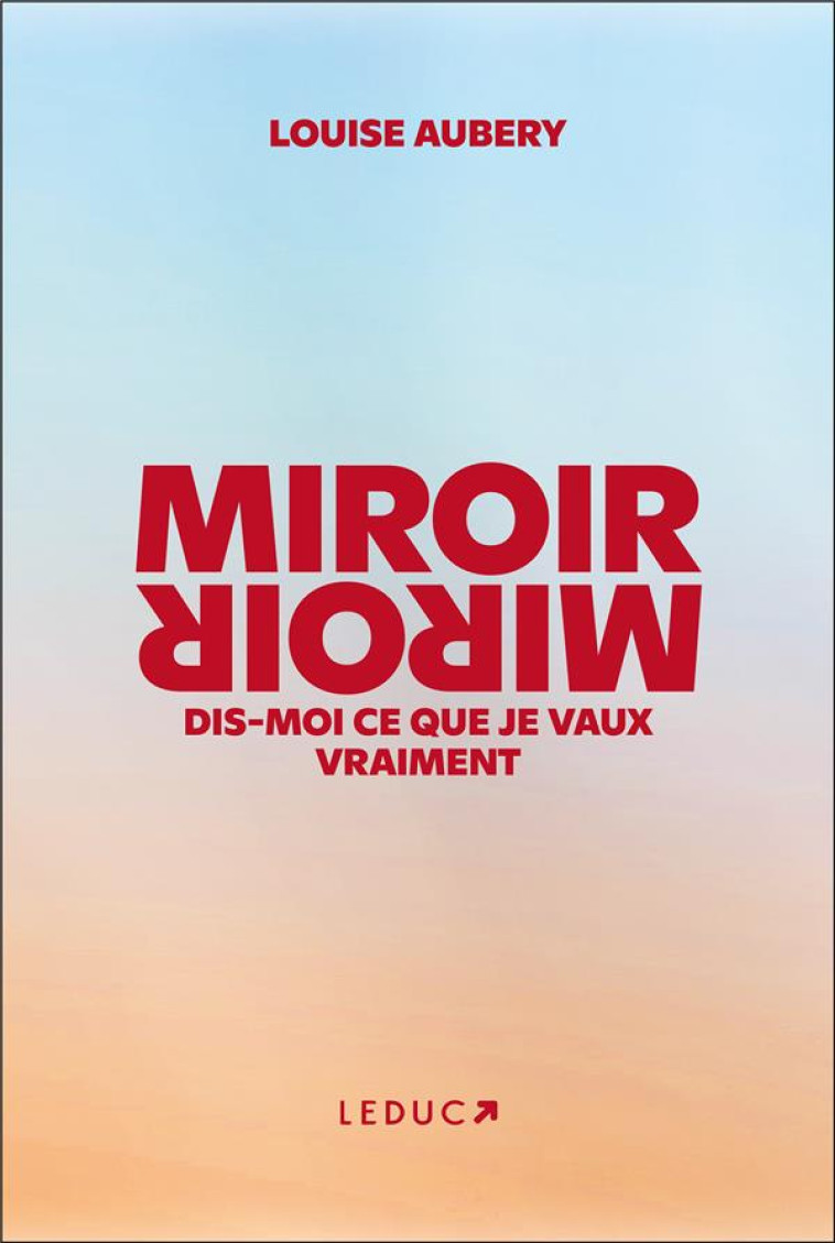 MIROIR, MIROIR DIS-MOI CE QUE JE VAUX VRAIMENT (EDITION PREMIUM) - AUBERY/DE QUENETAIN - QUOTIDIEN MALIN