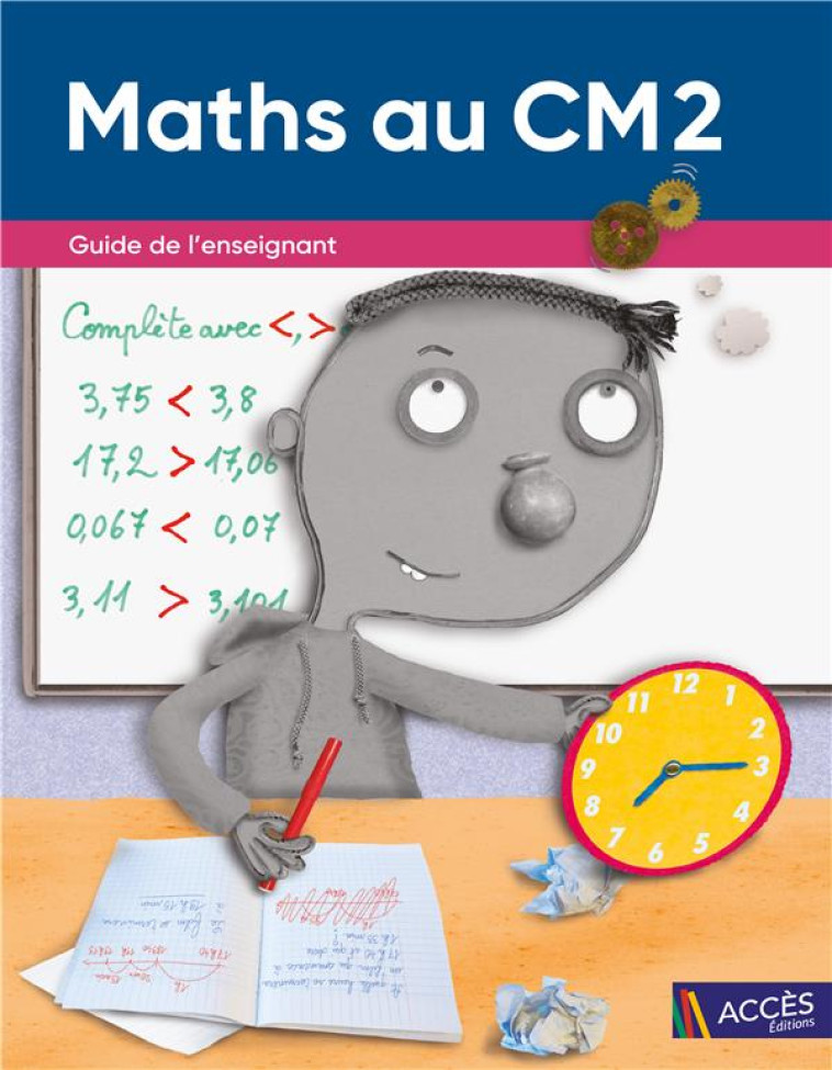 MATHS AU CM2 - GUIDE DE L-ENSEIGNANT - DUPREY/GRISWARD - ACCES