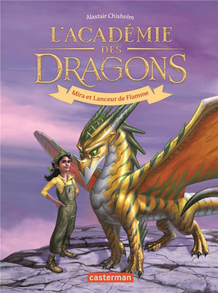 L-ACADEMIE DES DRAGONS T4 MIRA ET LANCEUR DE FLAMMES - CHISHOLM ALASTAIR - CASTERMAN