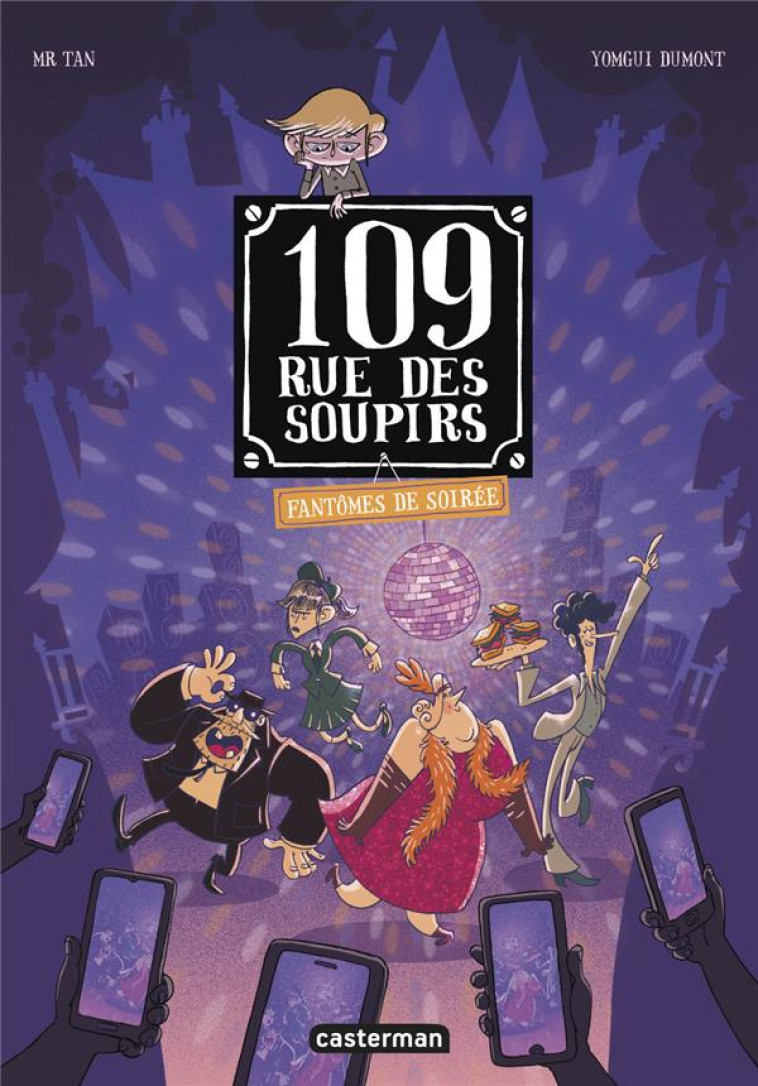 109 RUE DES SOUPIRS -5- FANTOMES DE SOIREE - DUMONT/TAN - CASTERMAN