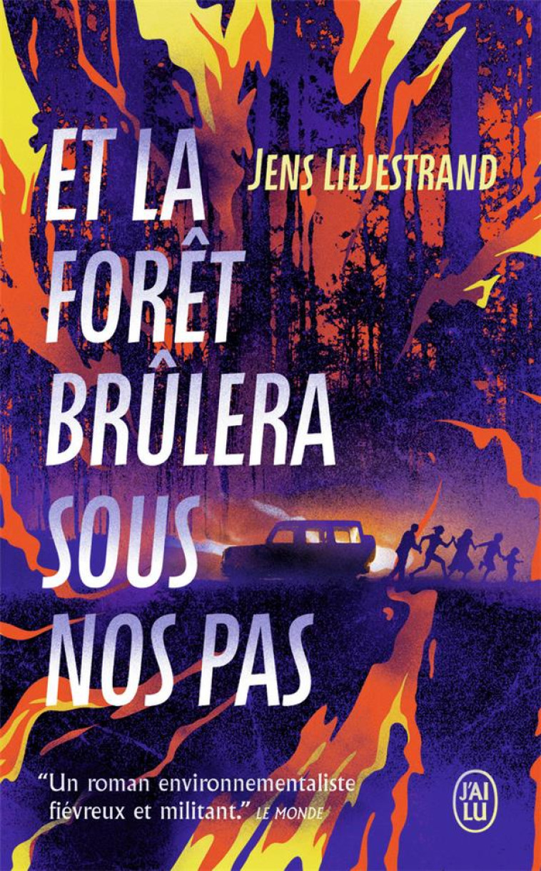 ET LA FORET BRULERA SOUS NOS PAS - LILJESTRAND JENS - J'AI LU