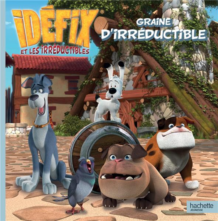 IDEFIX ET LES IRREDUCTIBLES - GRAINE D-IRREDUCTIBLE - XXX - HACHETTE