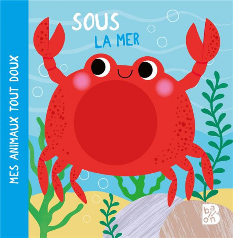 MES ANIMAUX TOUT DOUX - SOUS LA MER - XXX - NC