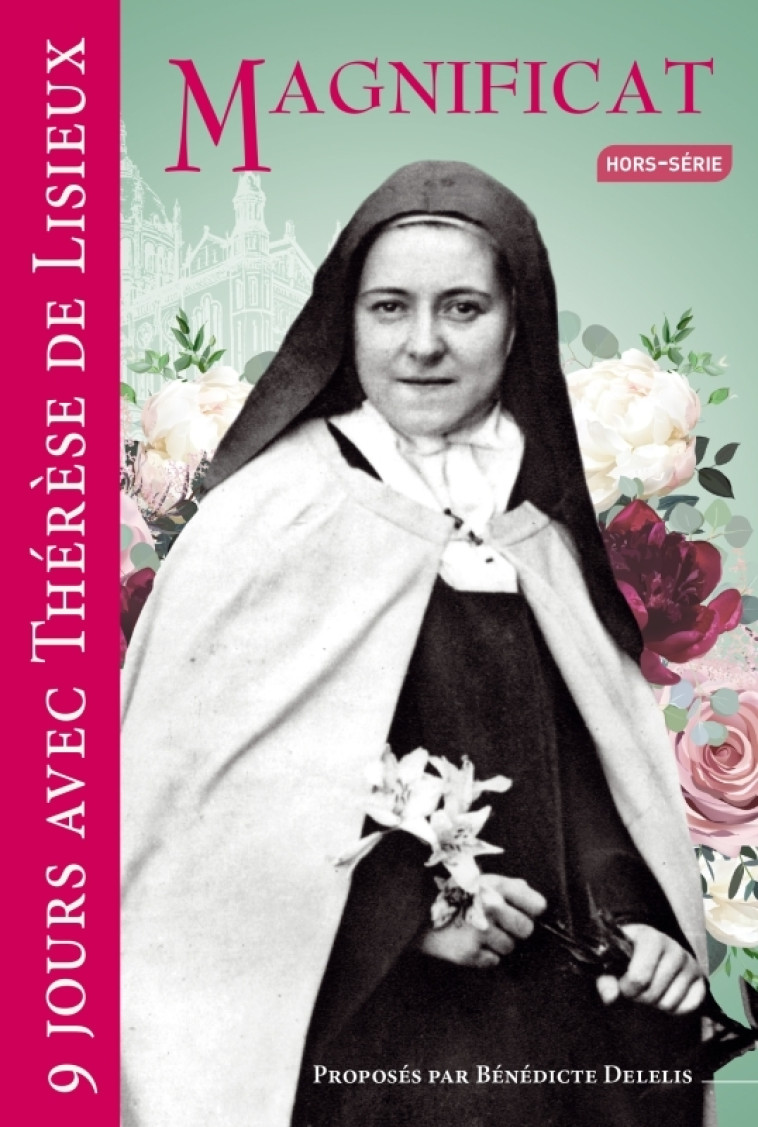 9 JOURS AVEC THERESE DE LISIEUX - XXX - MAGNIFICAT