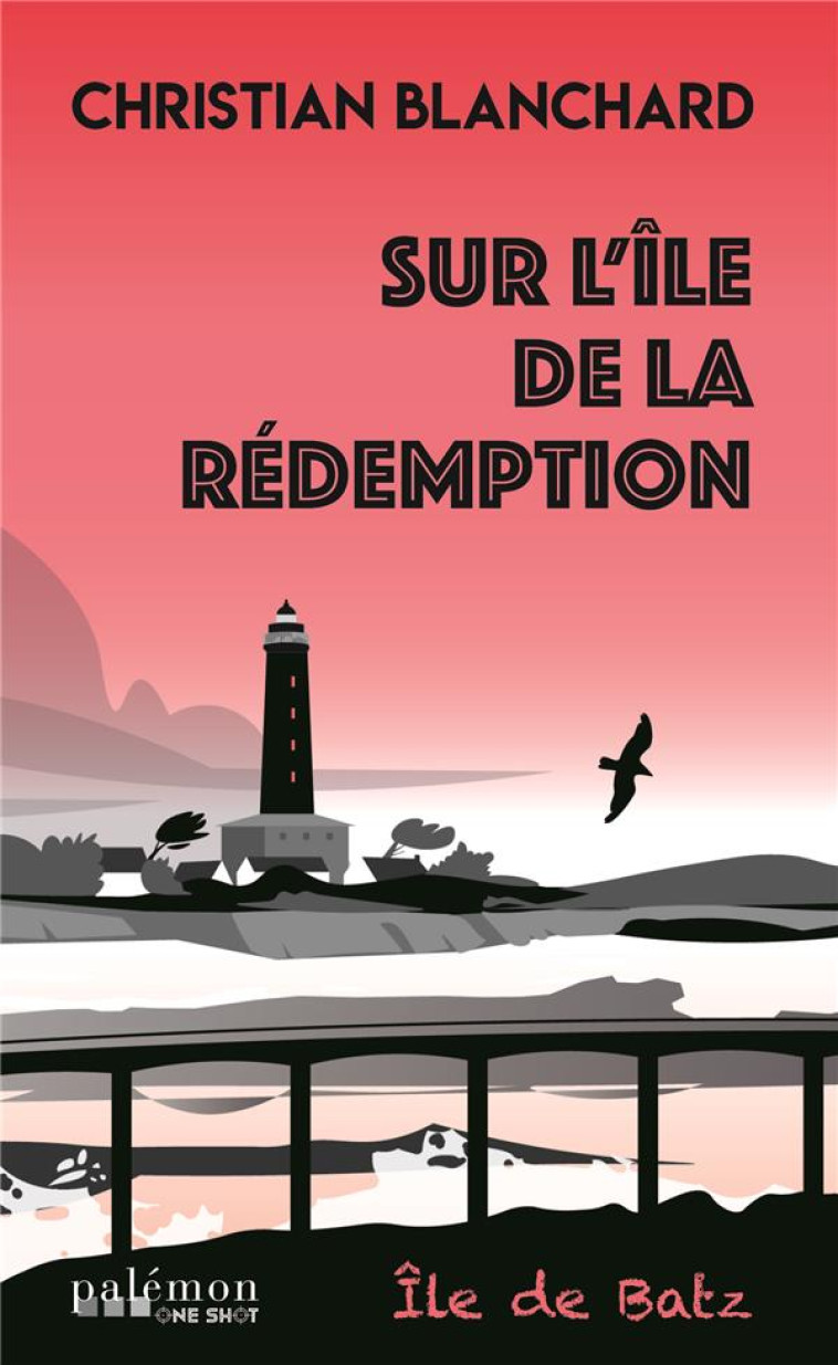 SUR L-ILE DE LA REDEMPTION - BLANCHARD CHRISTIAN - PALEMON