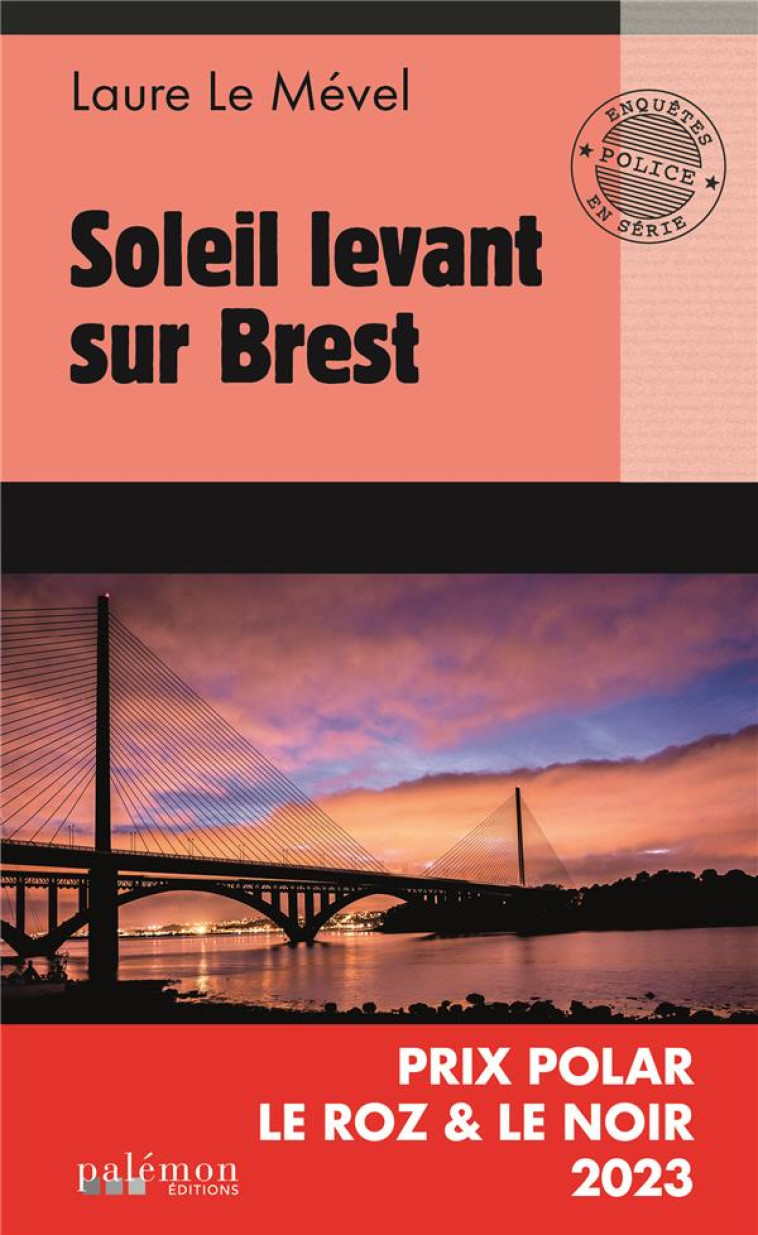 SOLEIL LEVANT SUR BREST - PRIX POLAR LE ROZ ET LE NOIR 2023 - LE MEVEL LAURE - PALEMON