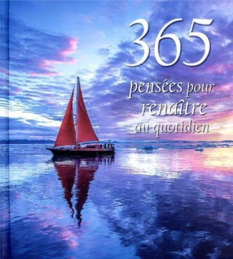 365 PENSEES POUR RENAITRE AU QUOTIDIEN - COLLECTIF - NC