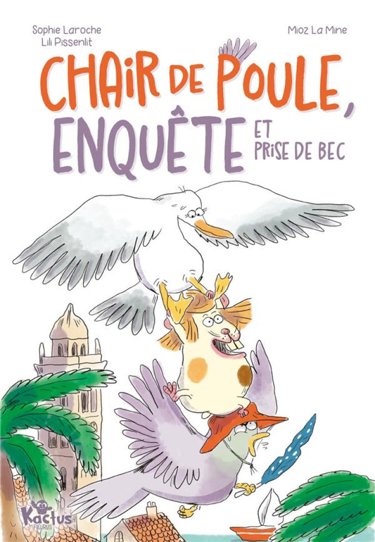 CHAIR DE POULE, ENQUETE ET PRISES DE BEC - LAROCHE/MIOZ - FLEURUS