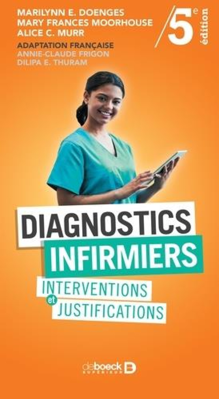 DIAGNOSTICS INFIRMIERS  -  INTERVENTIONS ET JUSTIFICATIONS - DOENGES/MURR - DE BOECK SUP