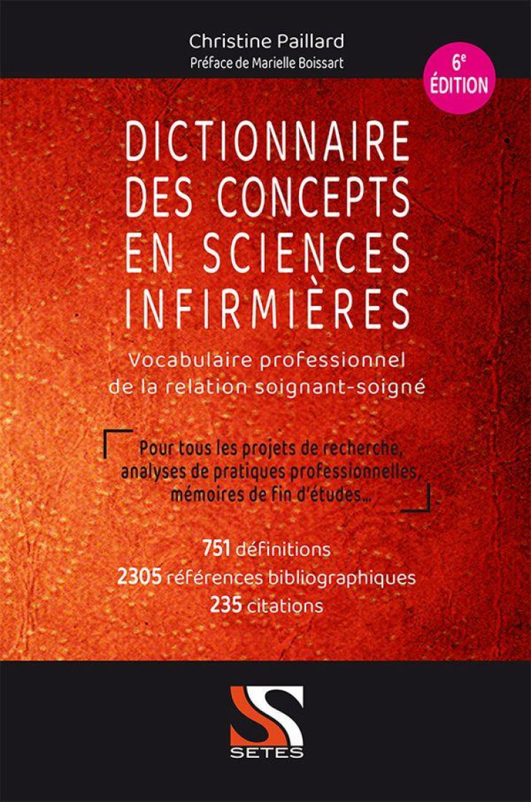 DICTIONNAIRE DES CONCEPTS EN SCIENCES INFIRMIERES (6E EDITION) - PAILLARD, CHRISTINE - SETES