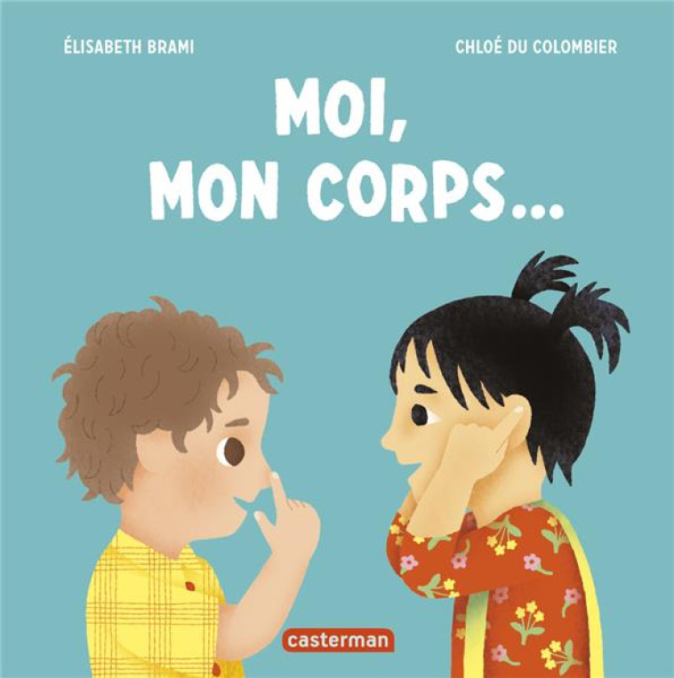 MOI, MON CORPS... - BRAMI/COLOMBIER - CASTERMAN