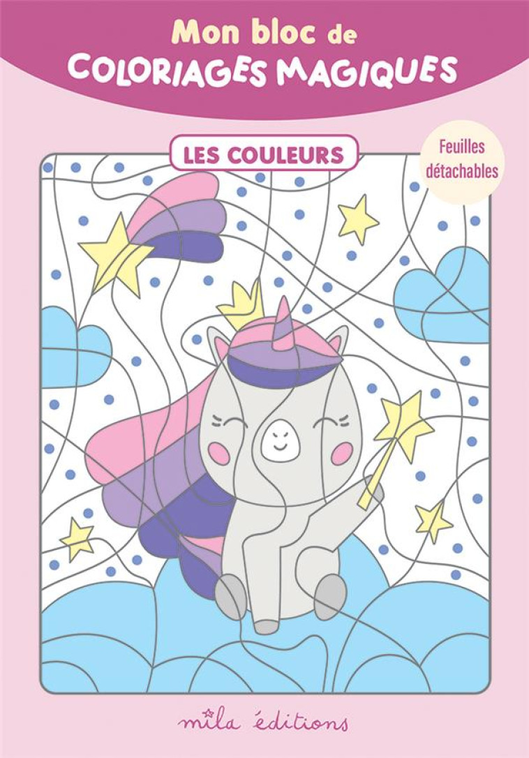 MON BLOC DE COLORIAGES MAGIQUES : COULEURS - COLLECTIF - MILA