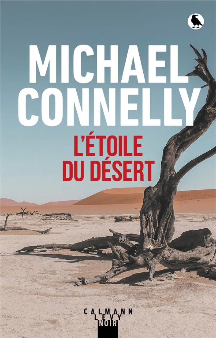 L-ETOILE DU DESERT - CONNELLY MICHAEL - CALMANN-LEVY