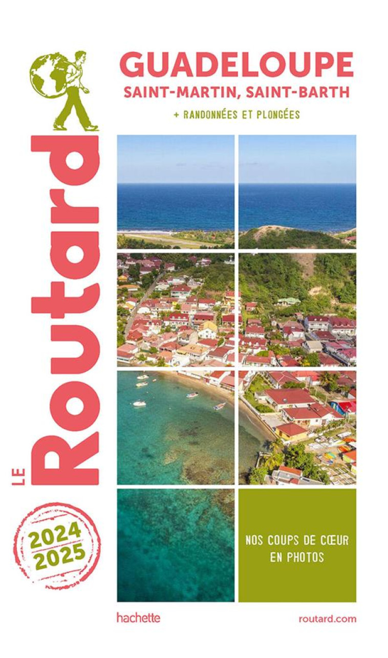 GUIDE DU ROUTARD : GUADELOUPE, SAINT-MARTIN, SAINT-BARTH  -  + RANDONNEES ET PLONGEES (EDITION 2024/2025) - COLLECTIF - HACHETTE