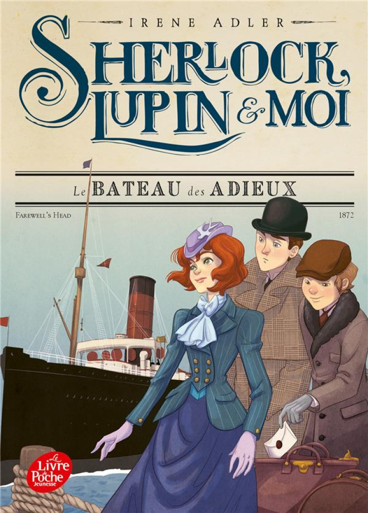 SHERLOCK, LUPIN ET MOI - TOME 12 - LE BATEAU DES ADIEUX - ADLER IRENE - HACHETTE