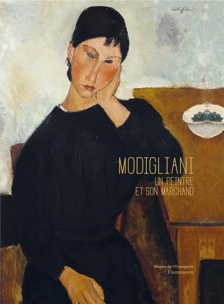 MODIGLIANI - UN PEINTRE ET SON MARCHAND - COLLECTIF - FLAMMARION