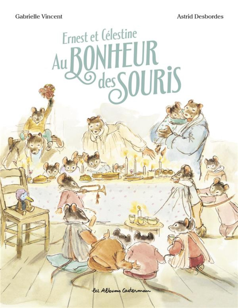 ERNEST ET CELESTINE - AU BONHEUR DES SOURIS - DESBORDES/VINCENT - CASTERMAN