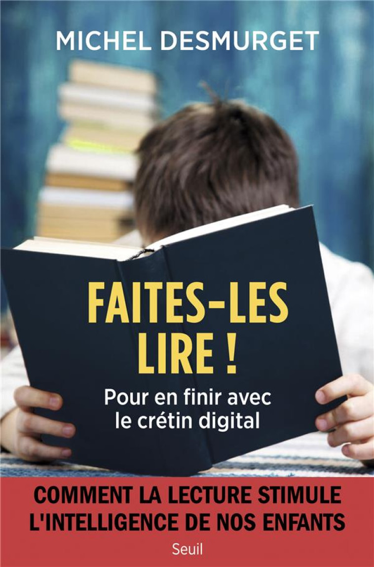 FAITES LES LIRE ! - DESMURGET MICHEL - SEUIL