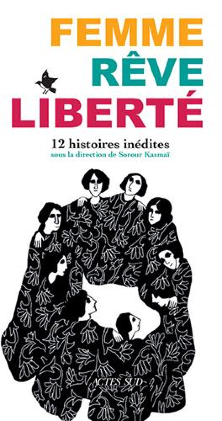 FEMME, VIE, LIBERTE - DOUZE HISTOIRES DE FEMMES - COLLECTIF/VAFI/REZA - ACTES SUD