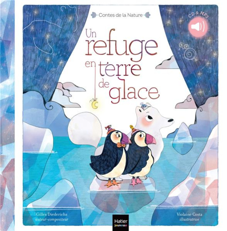 CONTES DE LA NATURE - REFUGE EN TERRE DE GLACE 3/5 ANS - DIEDERICHS/COSTA - HATIER SCOLAIRE