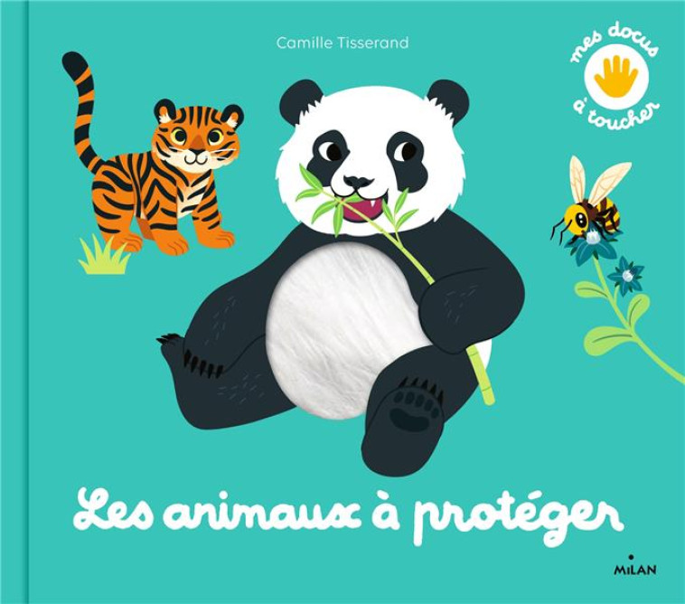 LES ANIMAUX A PROTEGER - HEDELIN/TISSERAND - MILAN