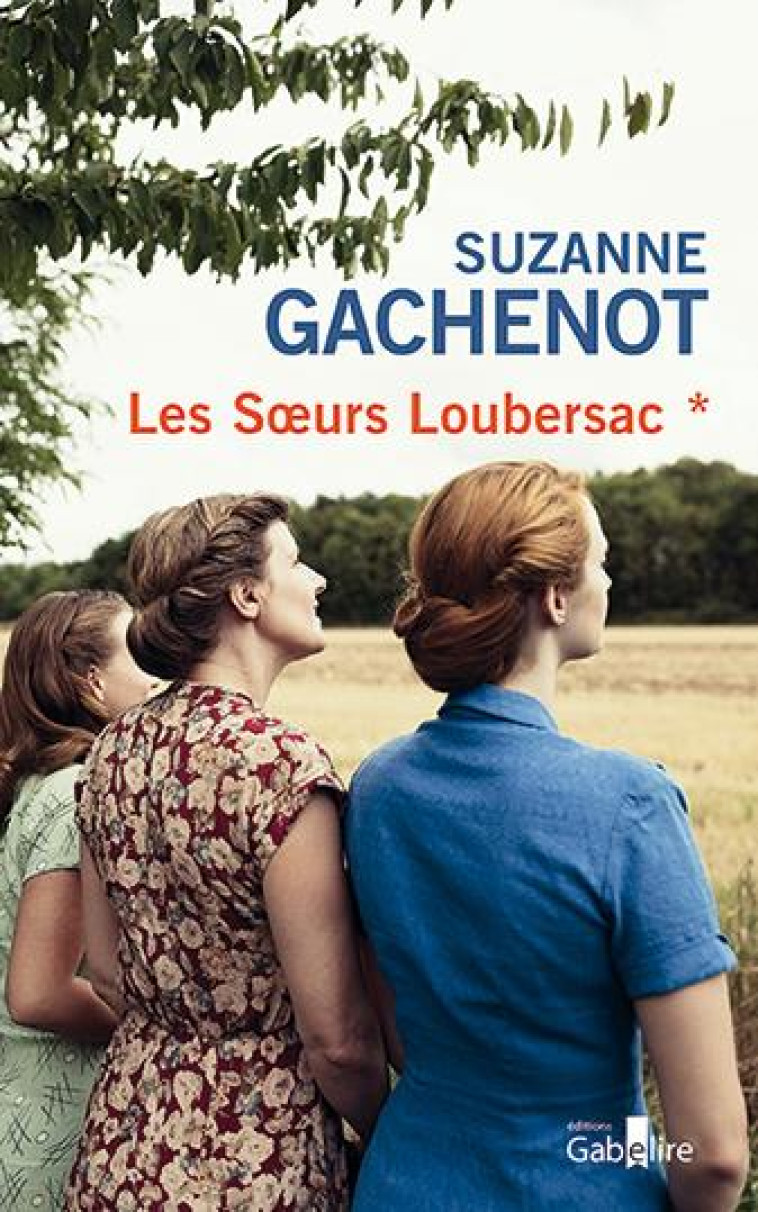 LES SOEURS LOUBERSAC - GACHENOT SUZANNE - GABELIRE