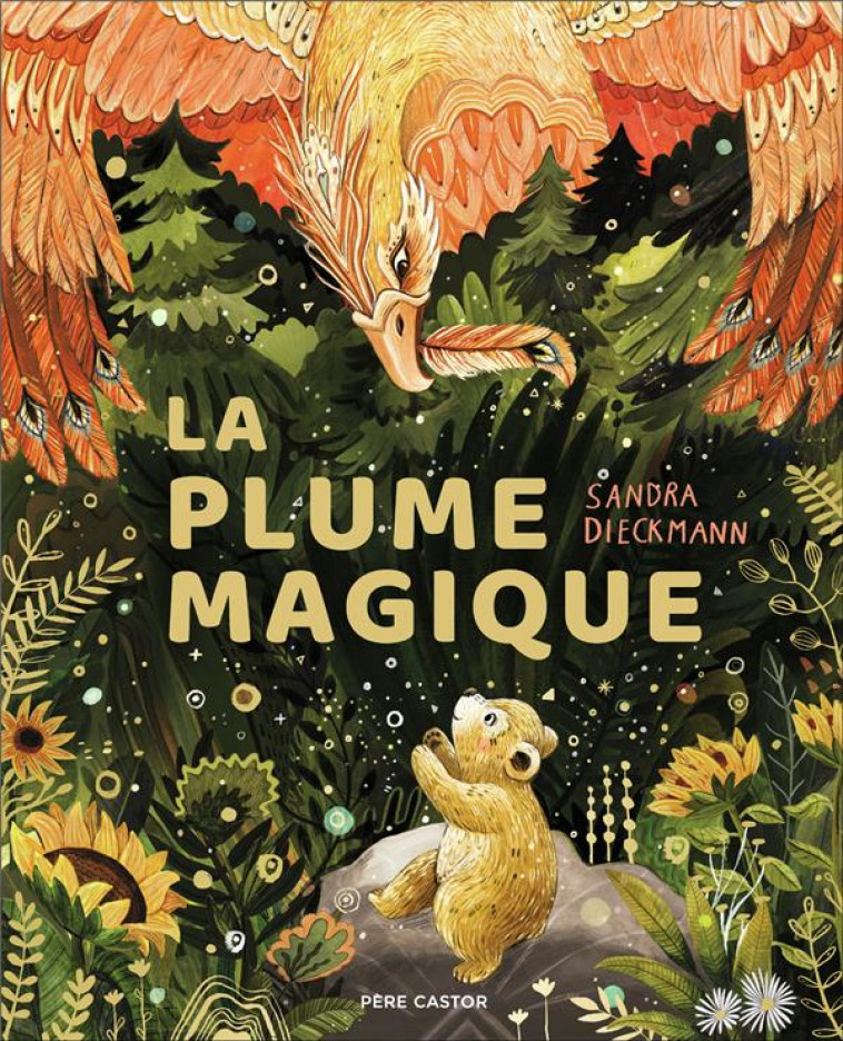 LA PLUME MAGIQUE - DIECKMANN SANDRA - FLAMMARION