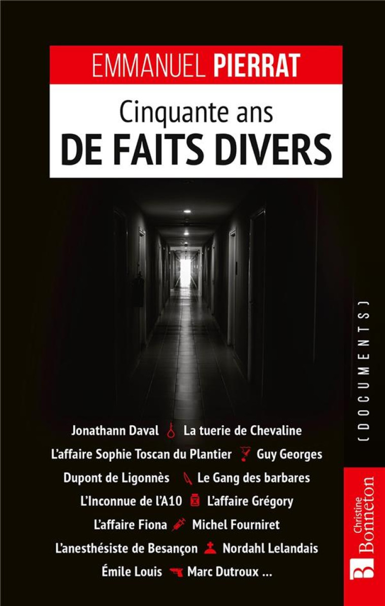 CINQUANTE ANS DE FAITS DIVERS - E. PIERRAT - BONNETON