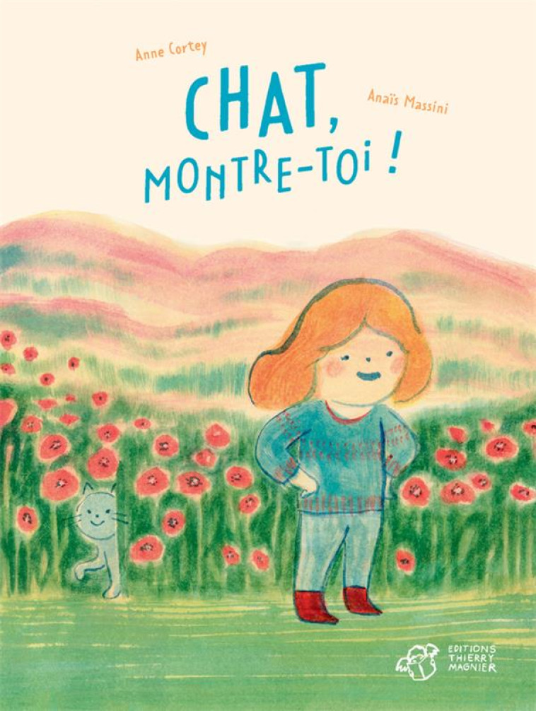 CHAT, MONTRE-TOI ! - CORTEY/MASSINI - THIERRY MAGNIER