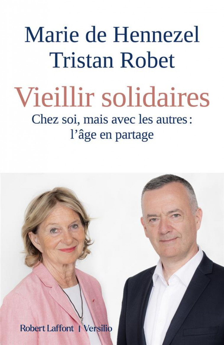 VIEILLIR SOLIDAIRES - HENNEZEL/ROBET - ROBERT LAFFONT