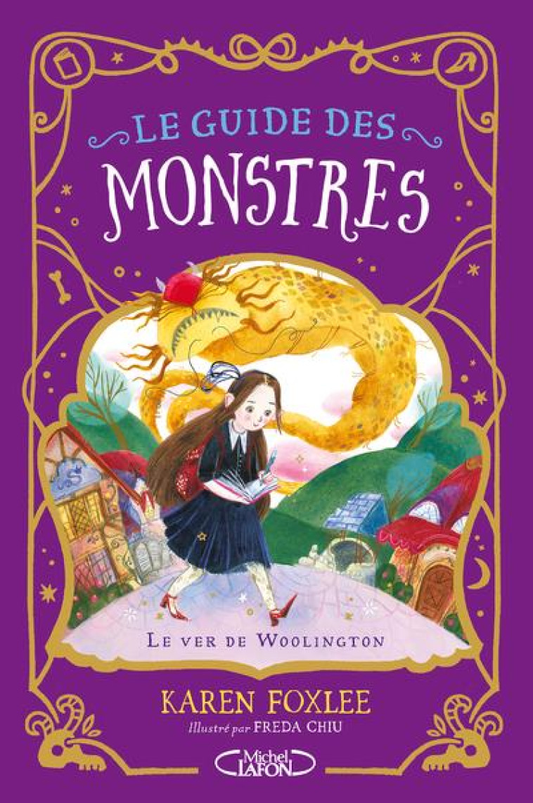 LE GUIDE DES MONSTRES - TOME 1 LE VER DE WOOLINGTON - FOXLEE/CHIU - MICHEL LAFON