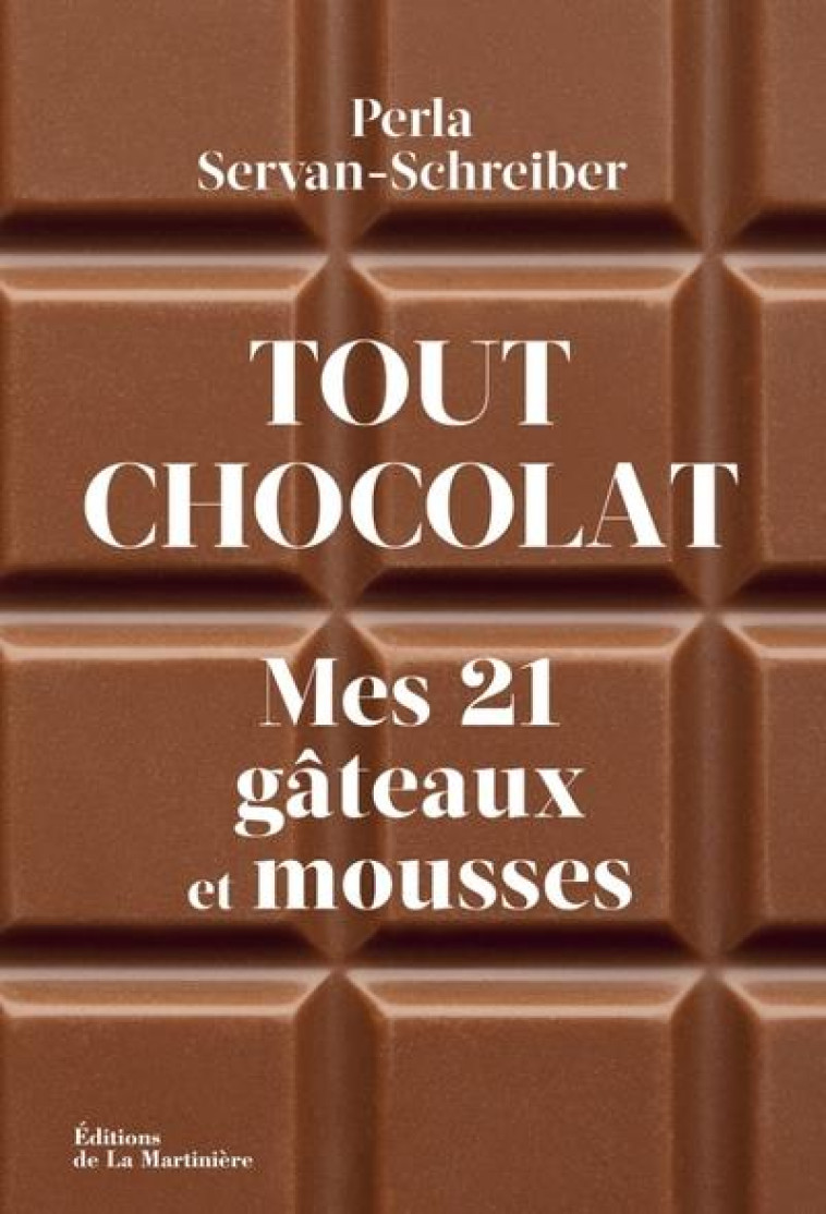 MES 20 MEILLEURS GATEAUX AU CHOCOLAT - SERVAN-SCHREIBER P. - MARTINIERE BL