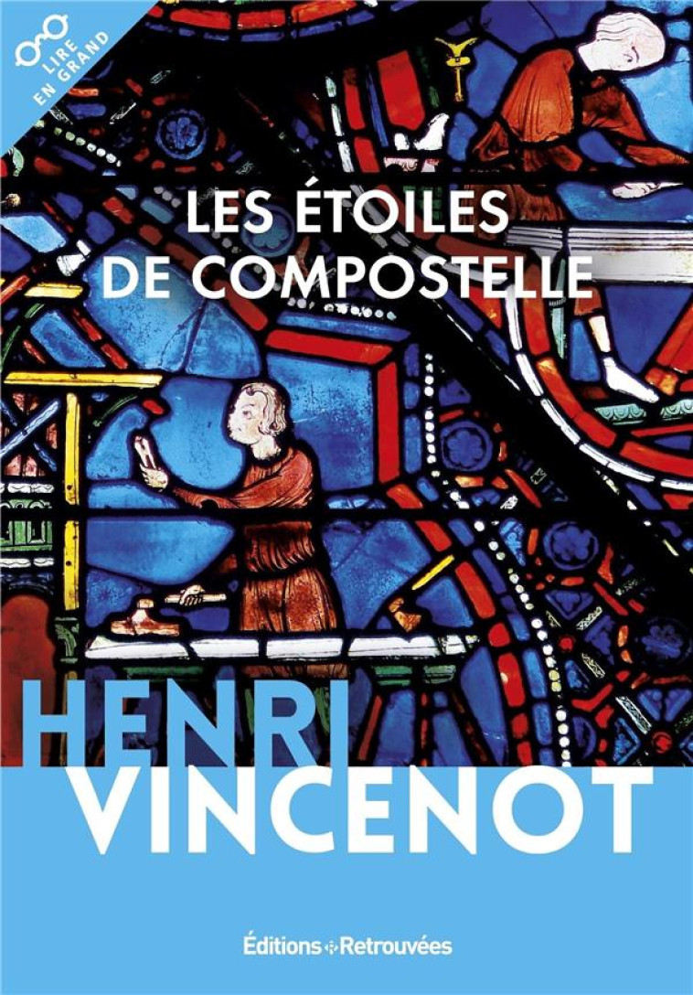 LES ETOILES DE COMPOSTELLE - VINCENOT HENRI - RETROUVEES