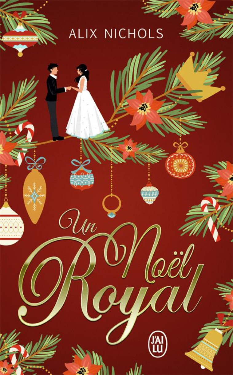 UN NOEL ROYAL - NICHOLS ALIX - J'AI LU