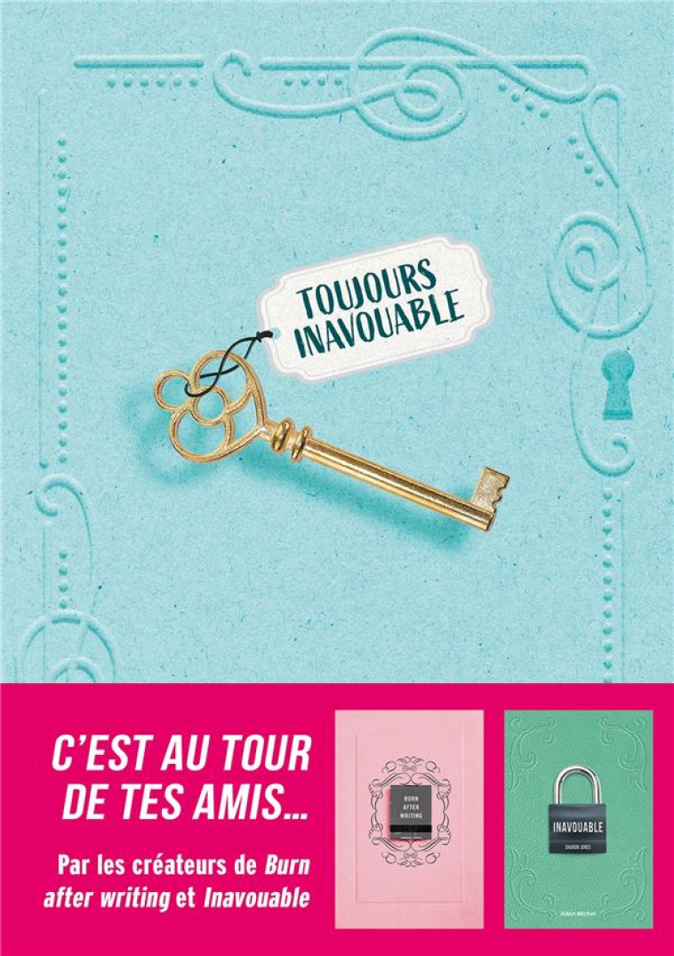 TOUJOURS INAVOUABLE - C-EST MAINTENANT AU TOUR DE TES AMIS ! - POTTER/SHOVE - ALBIN MICHEL