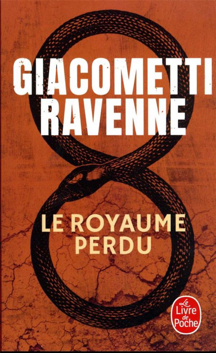 LE ROYAUME PERDU - GIACOMETTI/RAVENNE - LGF/Livre de Poche