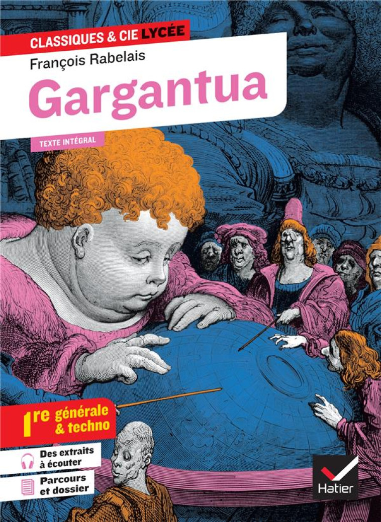 GARGANTUA (BAC 2022, 1RE G & 1RE T) - SUIVI DES PARCOURS  RIRE ET SAVOIR  ET  LA BONNE EDUCATION - RABELAIS/PENNANECH - HATIER SCOLAIRE