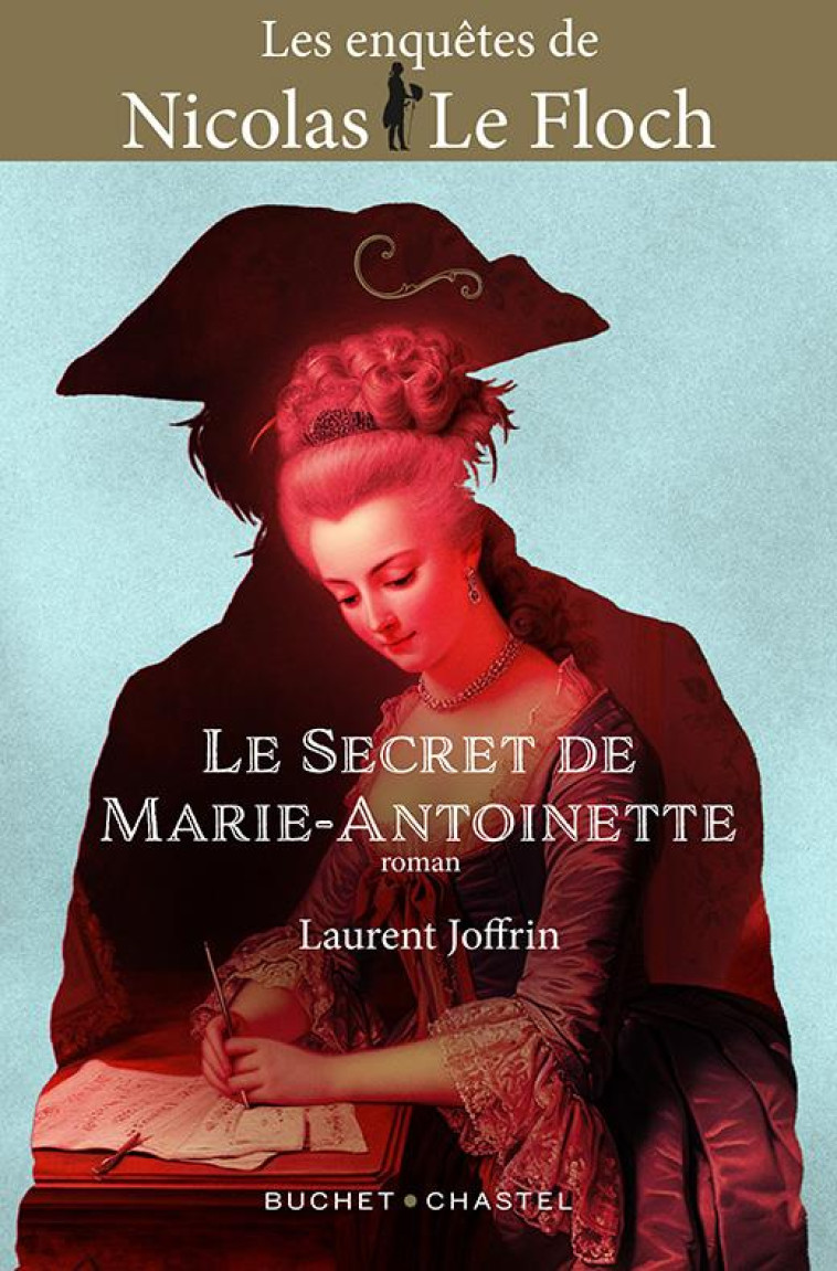 LE SECRET DE MARIE-ANTOINETTE - VOL03 - JOFFRIN LAURENT - BUCHET CHASTEL