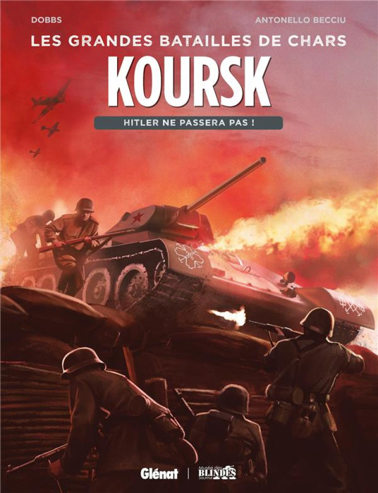 KOURSK - HITLER NE PASSERA PAS ! - DOBBS/BECCIU - GLENAT