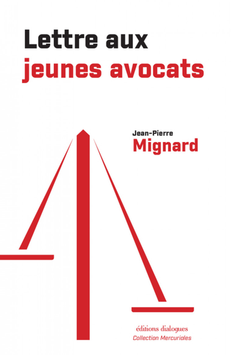 LETTRE AUX JEUNES AVOCATS - Jean-Pierre Mignard - EDTS DIALOGUES