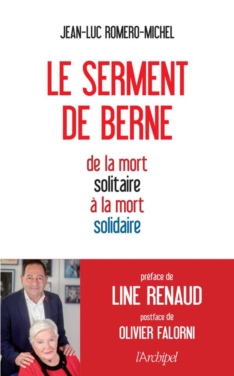 LE SERMENT DE BERNE - DE LA MORT SOLITAIRE A LA MORT SOLIDAIRE - ROMERO-MICHEL/RENAUD - ARCHIPEL