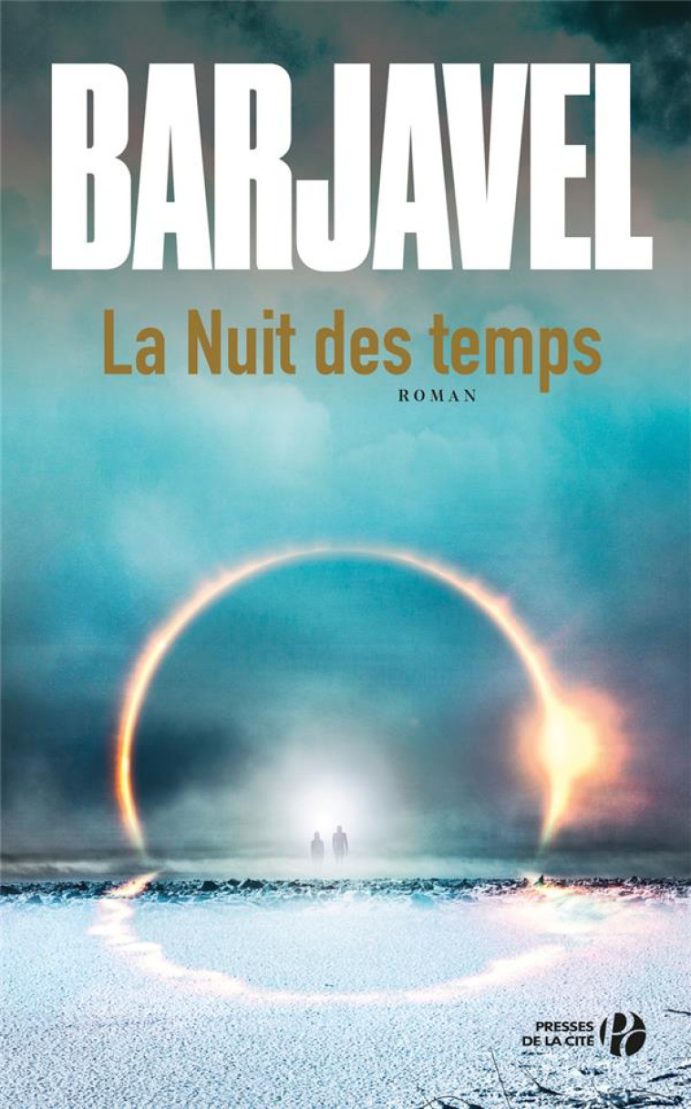 LA NUIT DES TEMPS (NE) - BARJAVEL RENE - PRESSES CITE